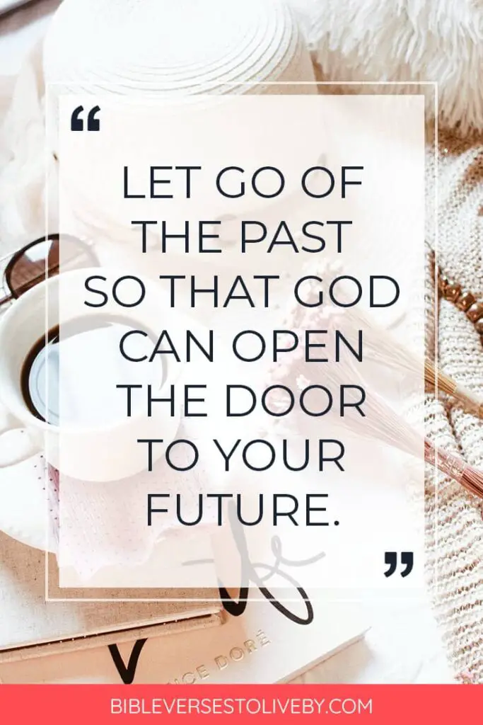 28 Important Bible Verses of Letting Go of The Past 2