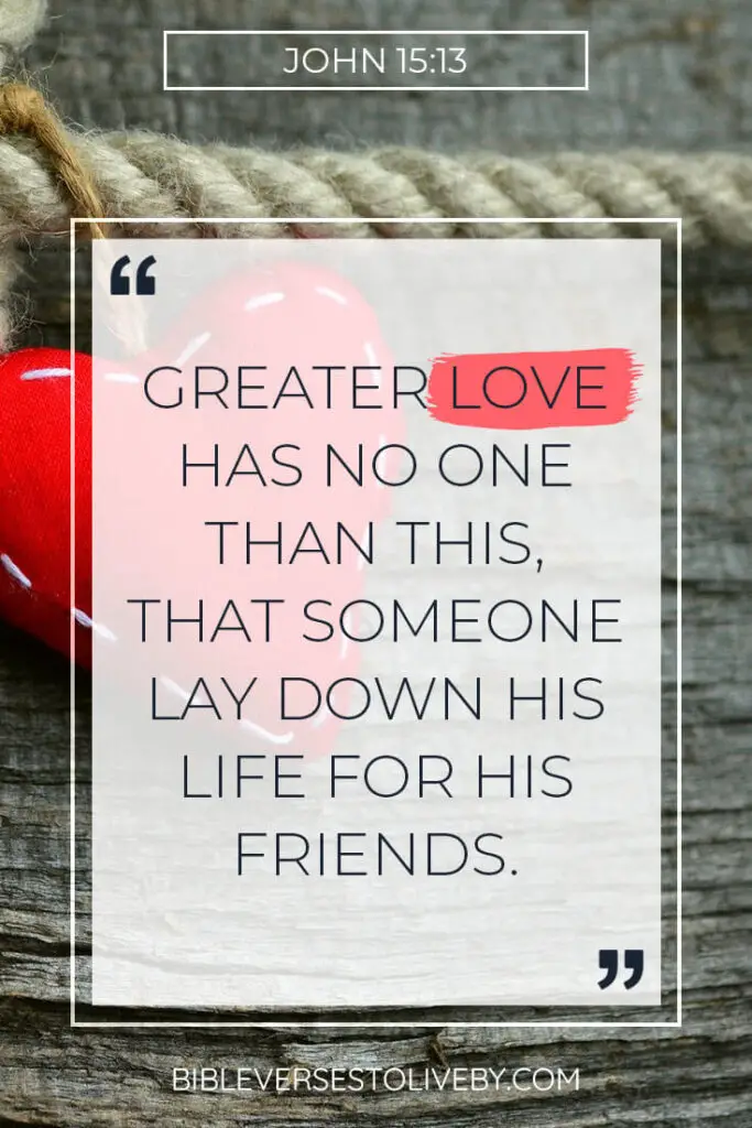 32 Bible Verses About Unconditional Love 3