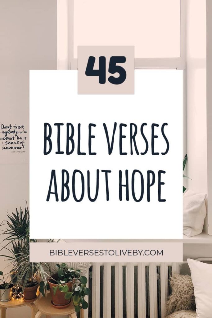 45 Must Read Bible Verses About Hope 1